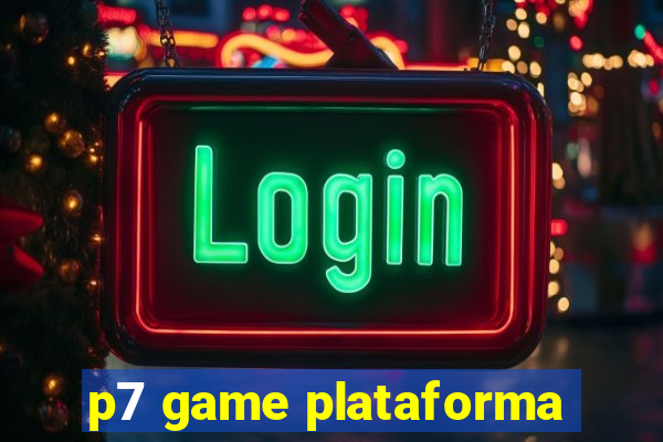p7 game plataforma